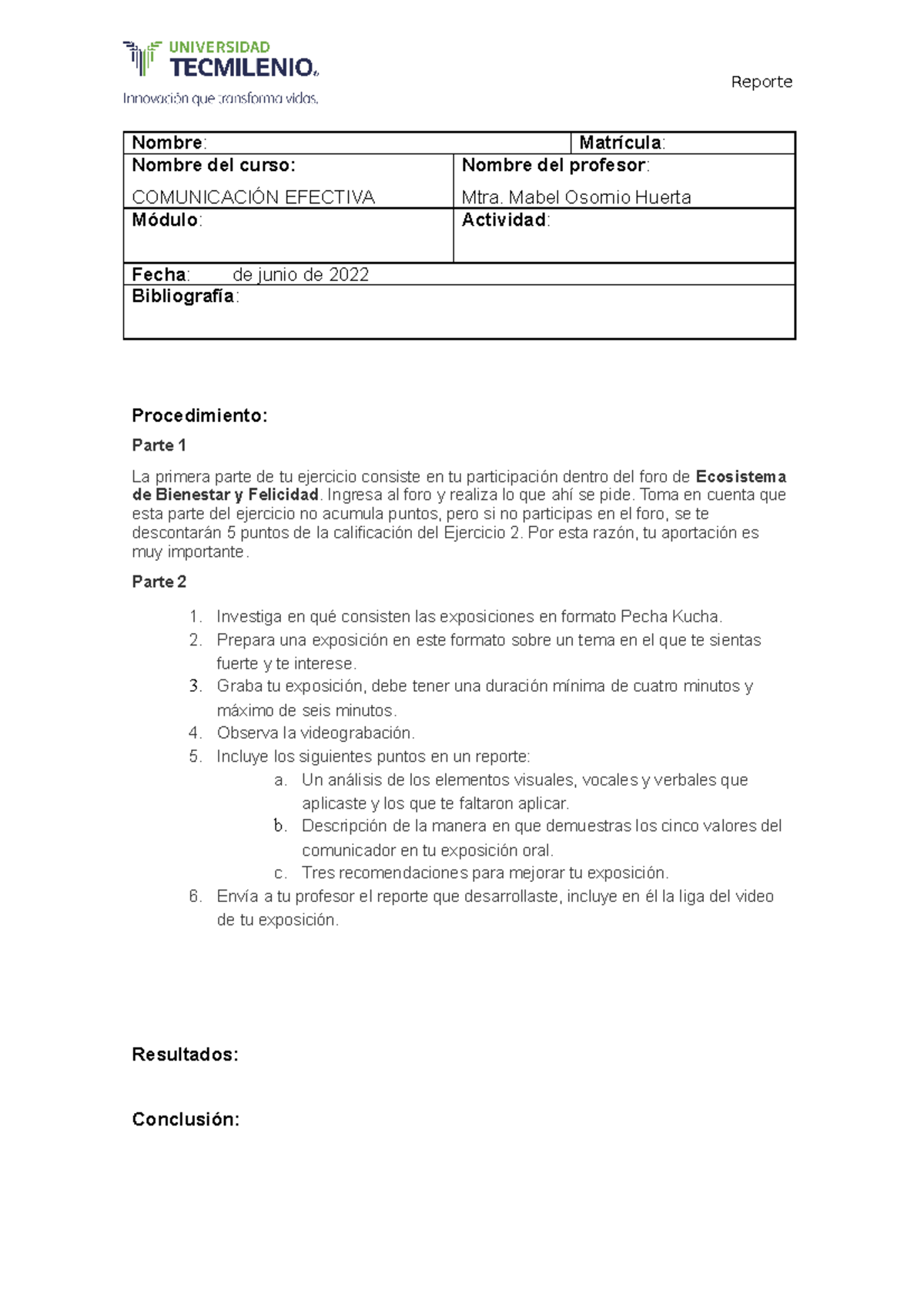 Ejercicio 1 - reporte - Reporte Nombre : Matrícula : Nombre del curso ...