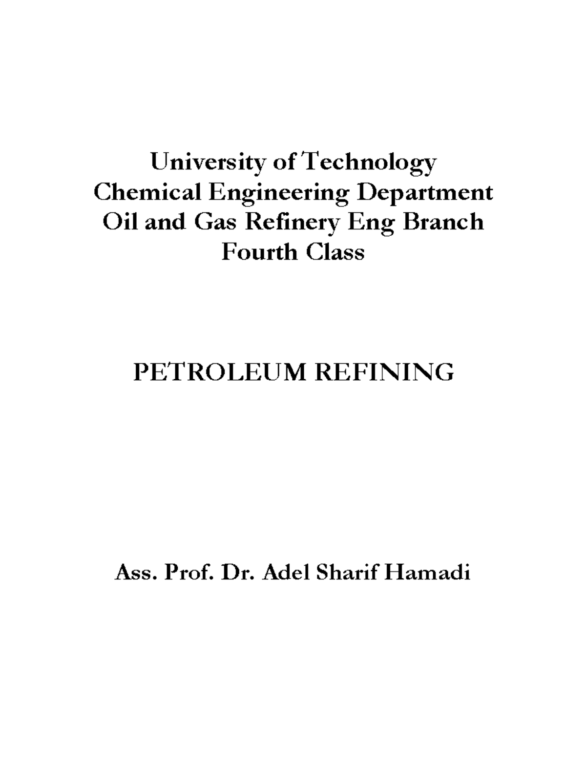 Petroleum refining lecture notes dr. Adel Sharif - University of ...