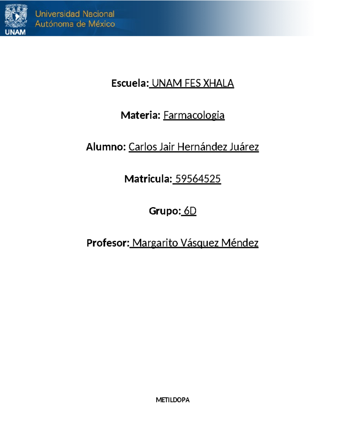 04 Metildopa - tarea de farmacos - Farmacología II - Escuela: UNAM FES ...