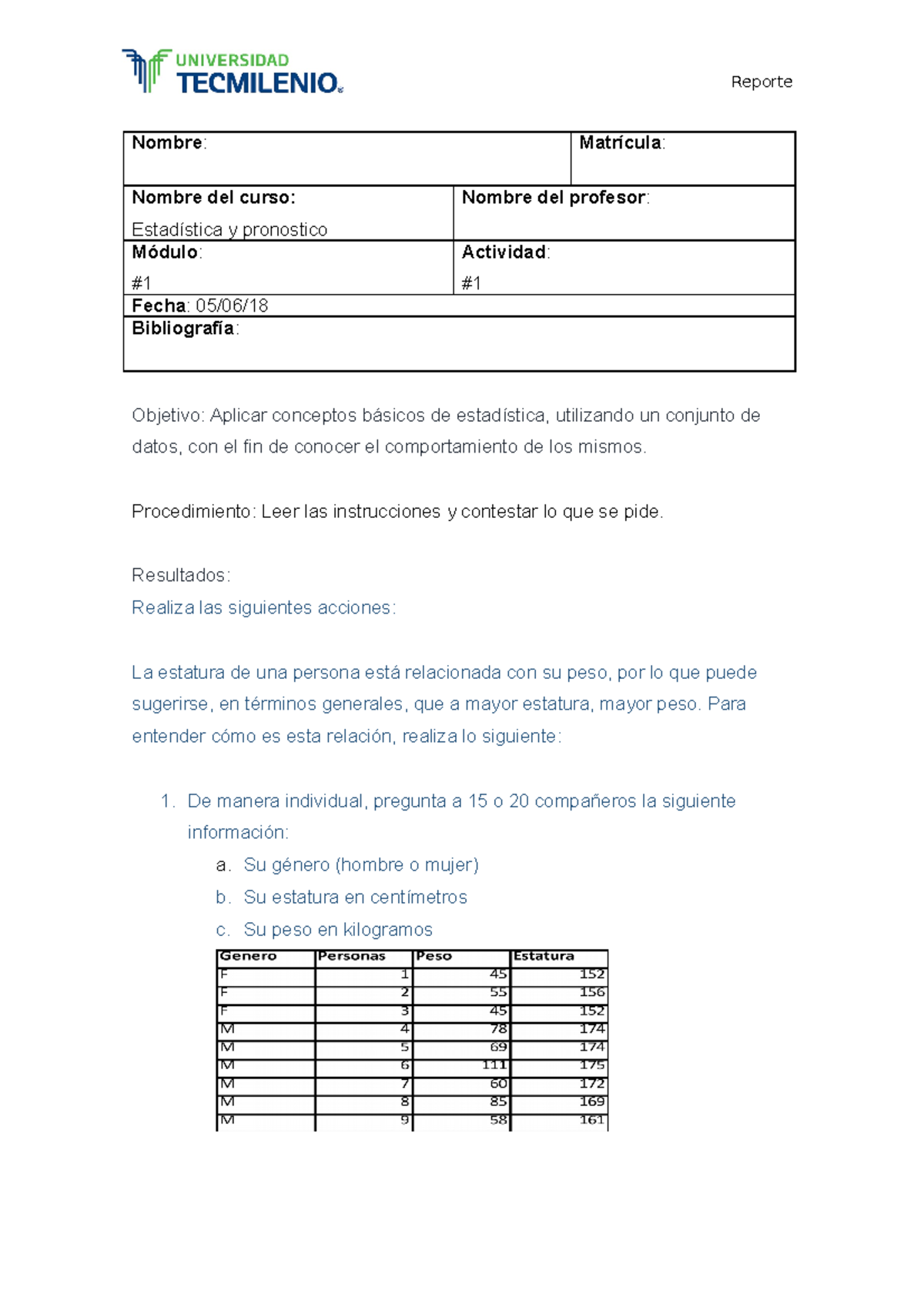 Act 1 Estadistica - Actividad 1 Estadística - Nombre: Matrícula: Nombre ...