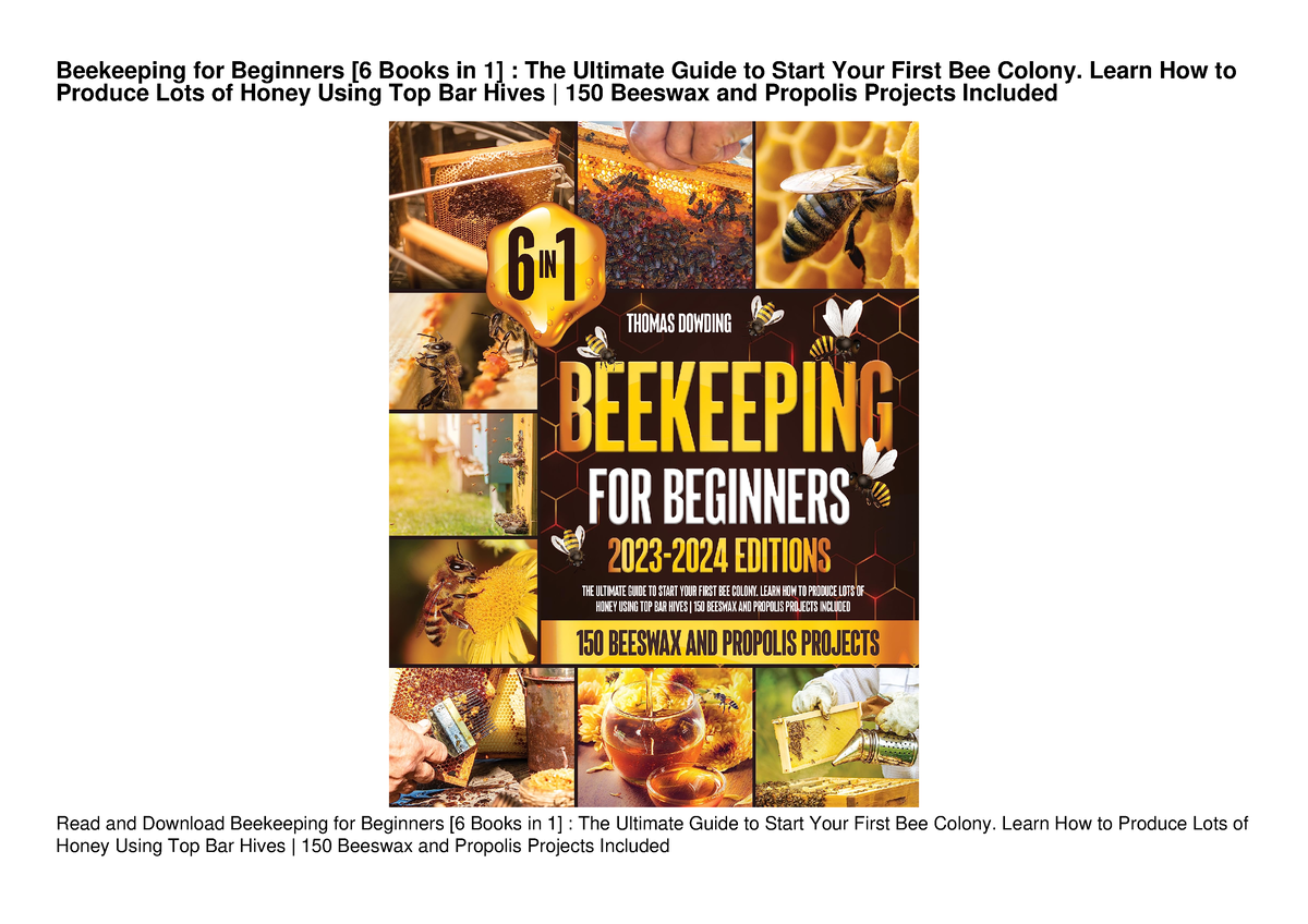 [PDF] DOWNLOAD Beekeeping For Beginners [6 Books In 1] : The Ultimate ...