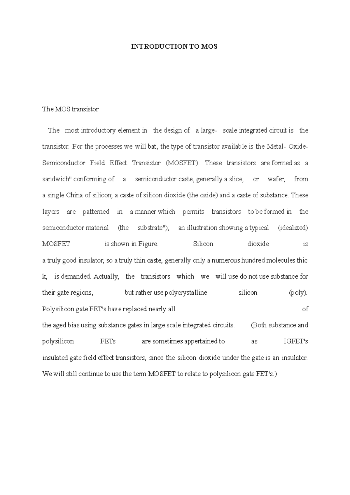 Introduction TO MOS Technology INTRODUCTION TO MOS The MOS transistor