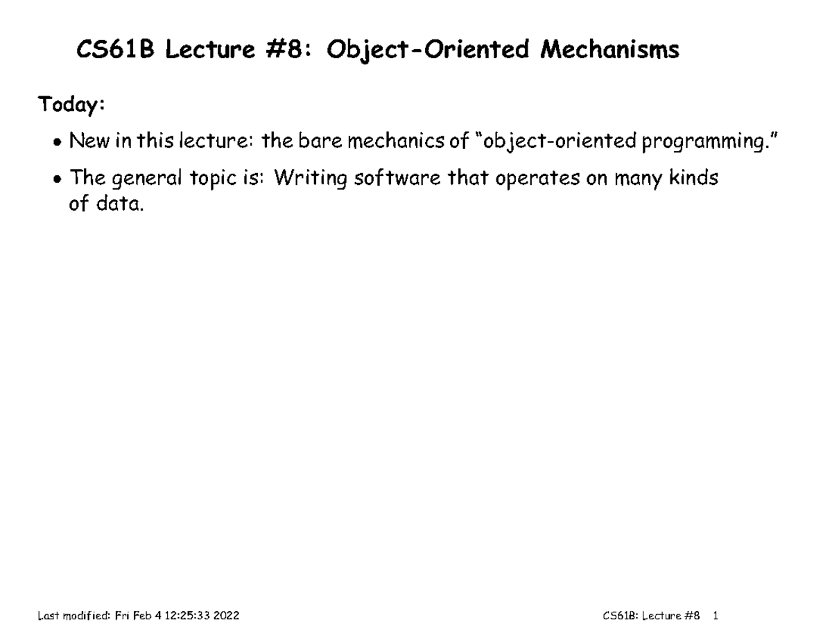 Lect8 - Hilfinger - CS61B Lecture #8: Object-Oriented Mechanisms Today ...