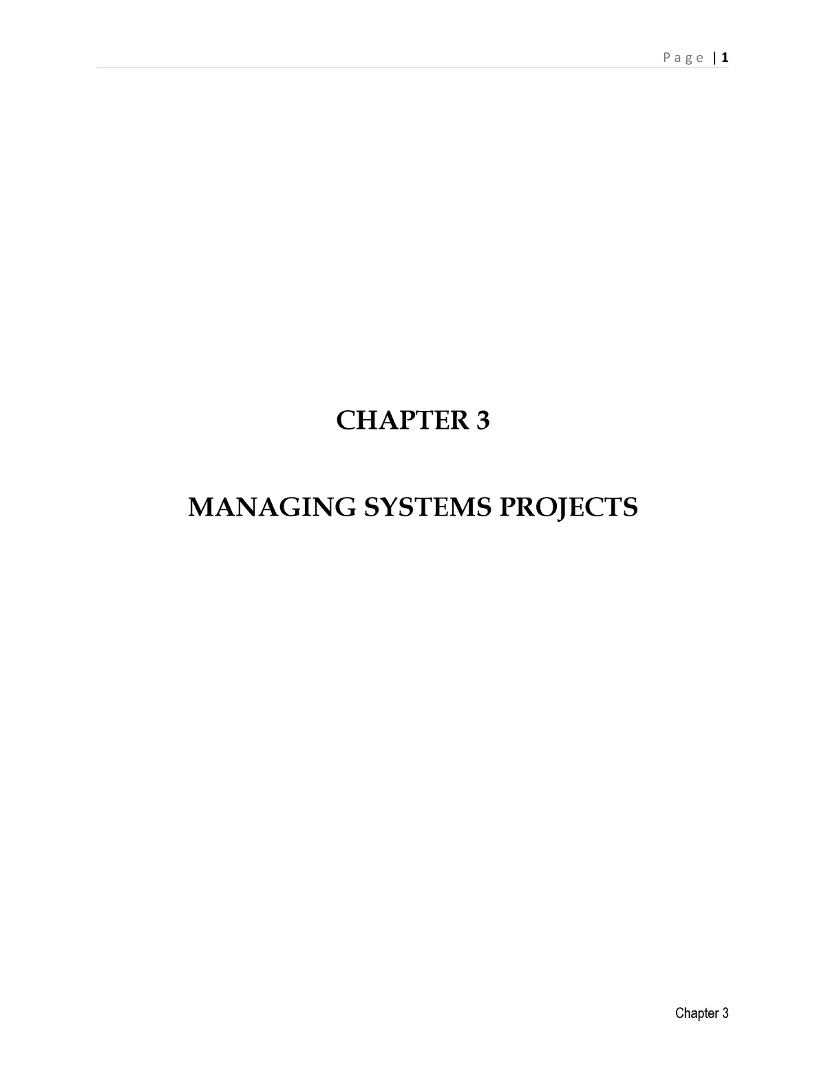 Chapter-3 - Must Read - CHAPTER 3 MANAGING SYSTEMS PROJECTS Project ...