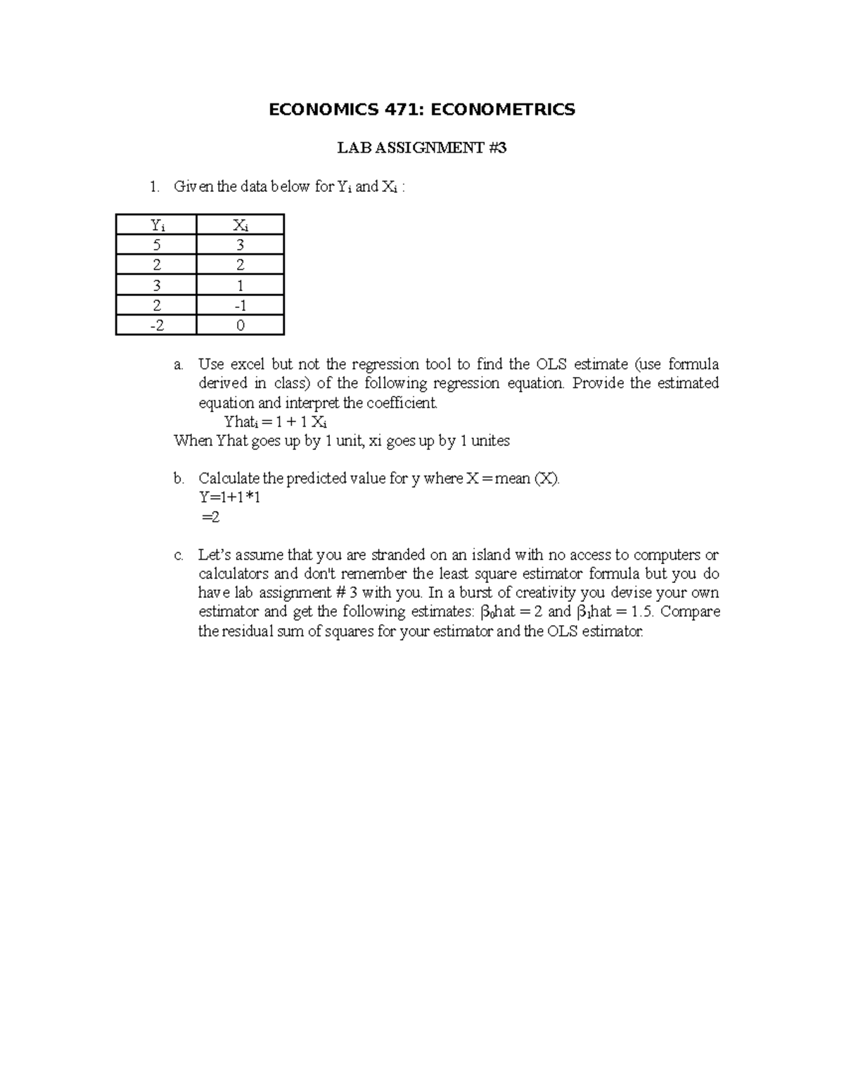 Lab 3 notes ECONOMICS 471 ECONOMETRICS LAB ASSIGNMENT Given the