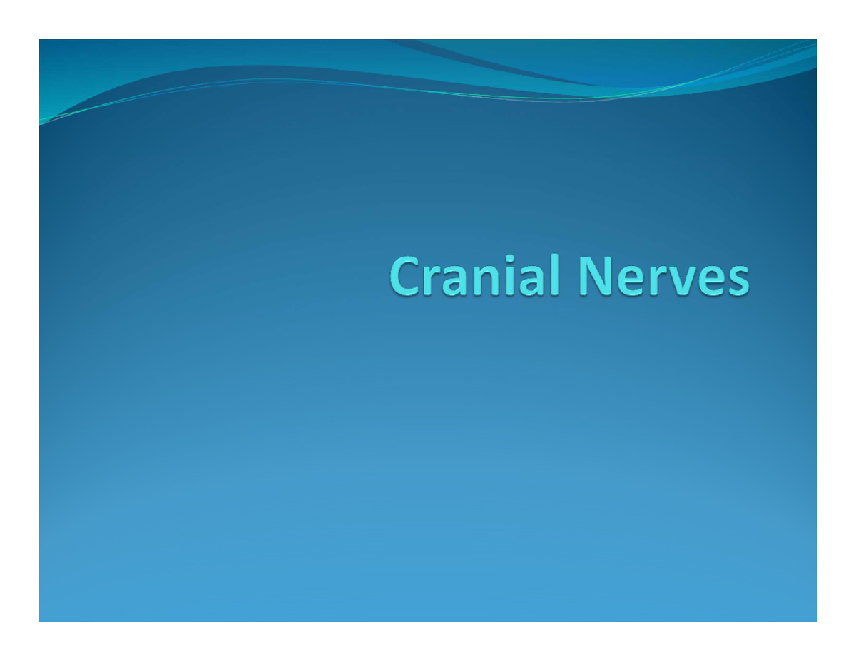 Cranial Nerves - What are cranial nerves? 12 pairs of nerves 11 on the ...