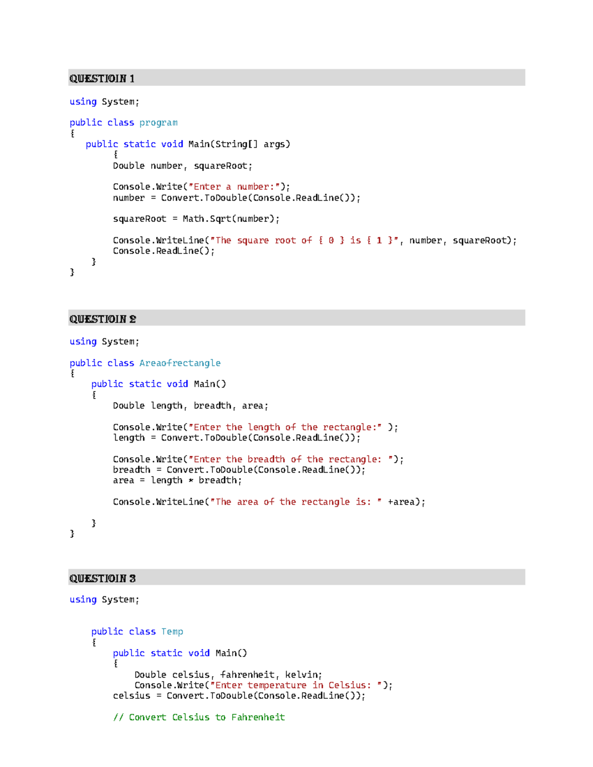 C# unlocked - C# assigment - Questioin 1 using System; public class ...