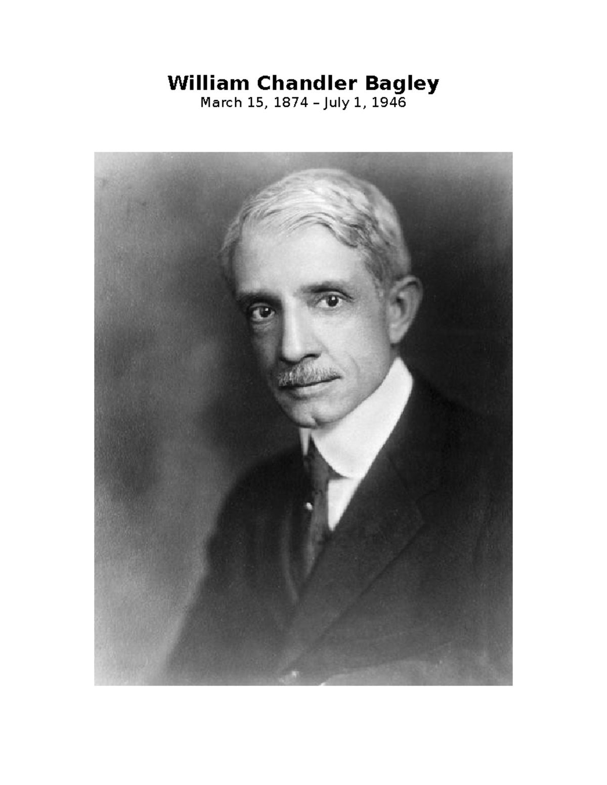 William Chandler Bagley - William Chandler Bagley March 15, 1874 – July ...