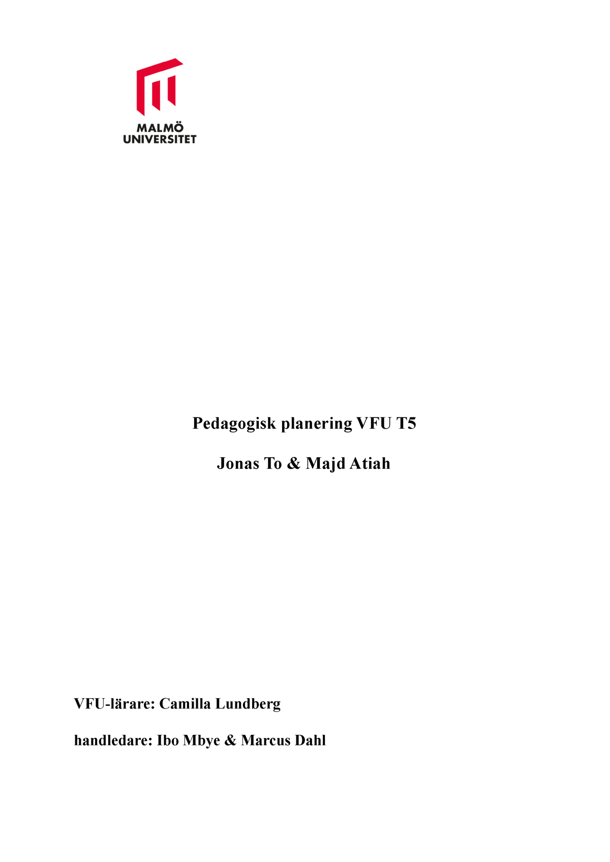 Pedagogisk Planering T5-2 - Pedagogisk Planering VFU T Jonas To & Majd ...