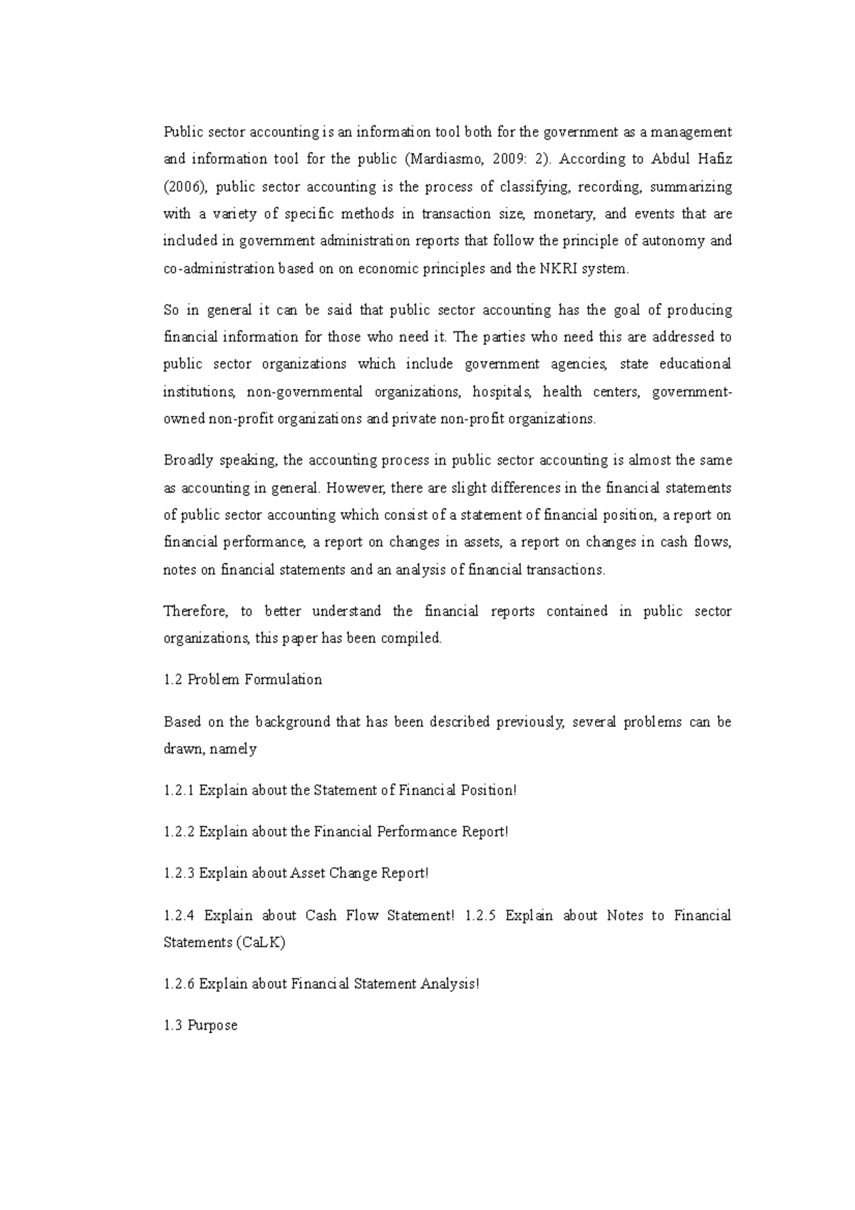 Financial about public accounting Public sector accounting is an