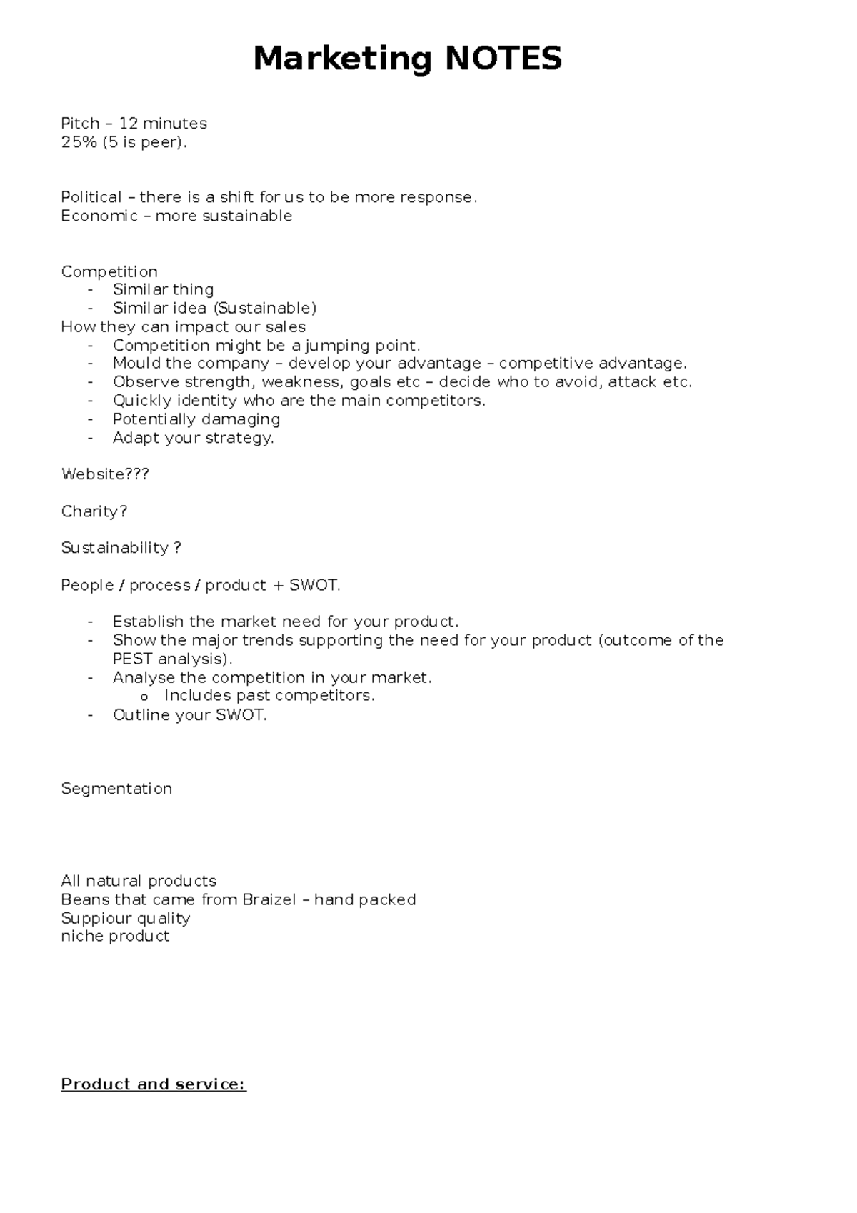 Marketing Planning AND Management Notes Marketing NOTES Pitch 12 minutes 25 (5 is peer