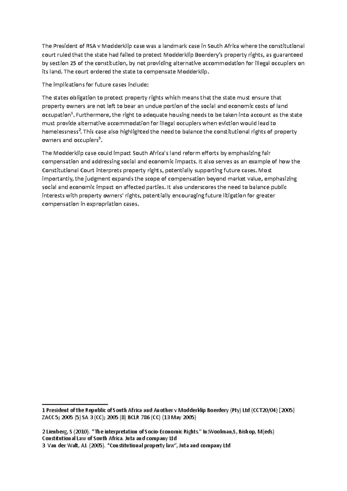 Impact on future cases - The President of RSA v Modderklip case was a