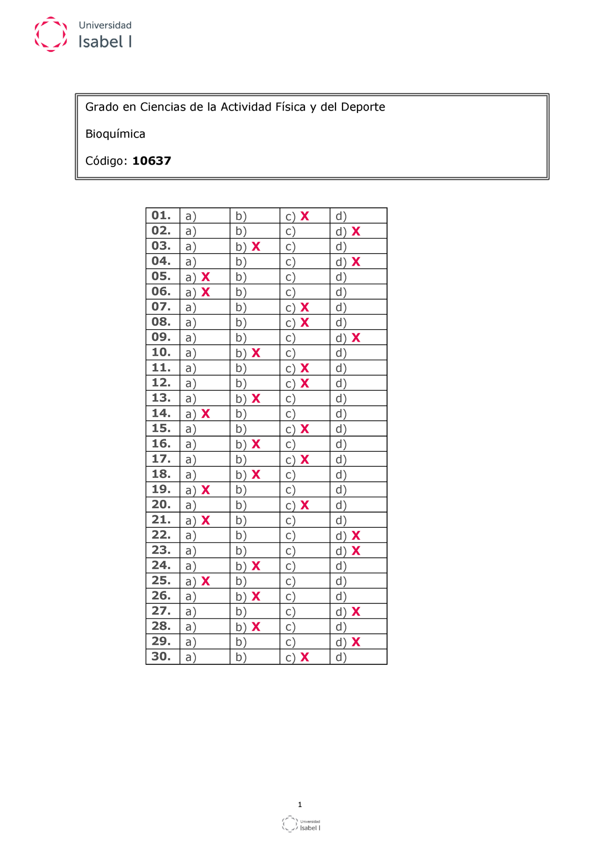 Examen 2018, Respuestas - 1 01. A) B) C) X D) 02. A) B) C) D) X 03. A ...