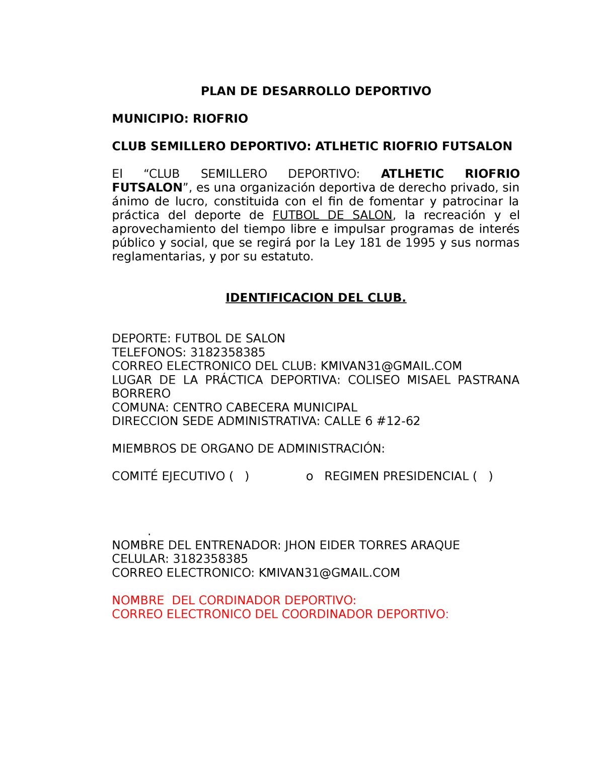 1. PLAN DE Desarrollo Deportivo (1) (1) - PLAN DE DESARROLLO DEPORTIVO  MUNICIPIO: RIOFRIO CLUB - Studocu
