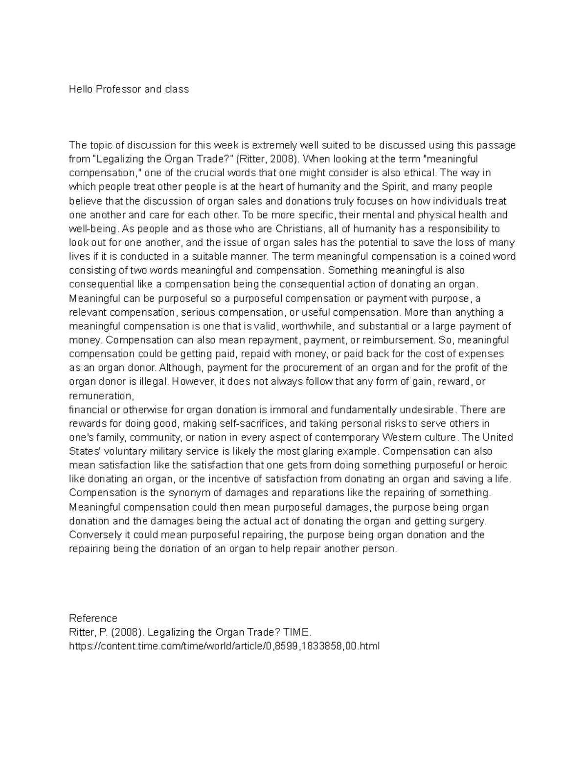 Topic 2 DQ 1 - Hello Professor and class The topic of discussion for ...
