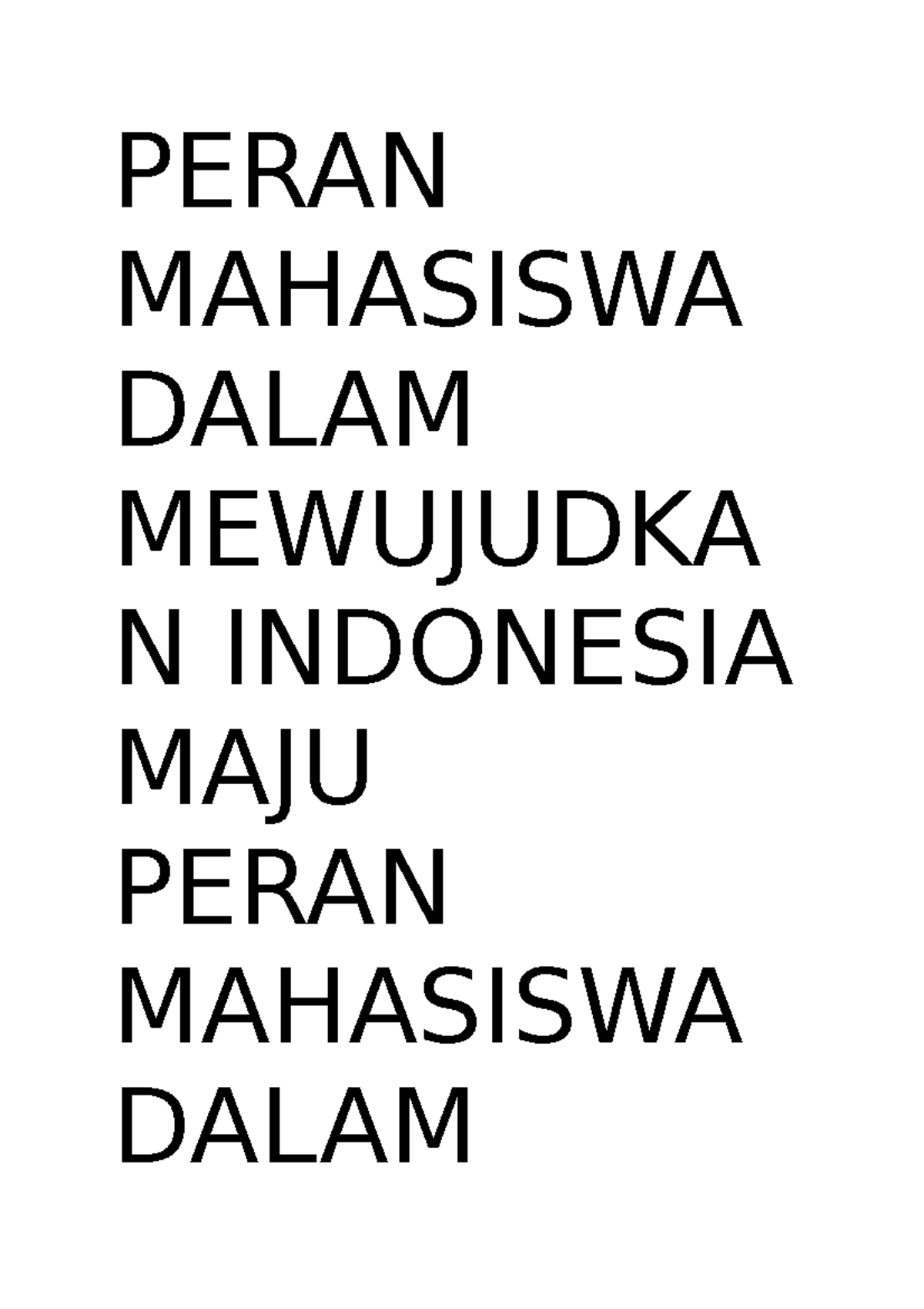 Tugas 2 Bahasa Indonesia - PERAN MAHASISWA DALAM MEWUJUDKA N INDONESIA ...