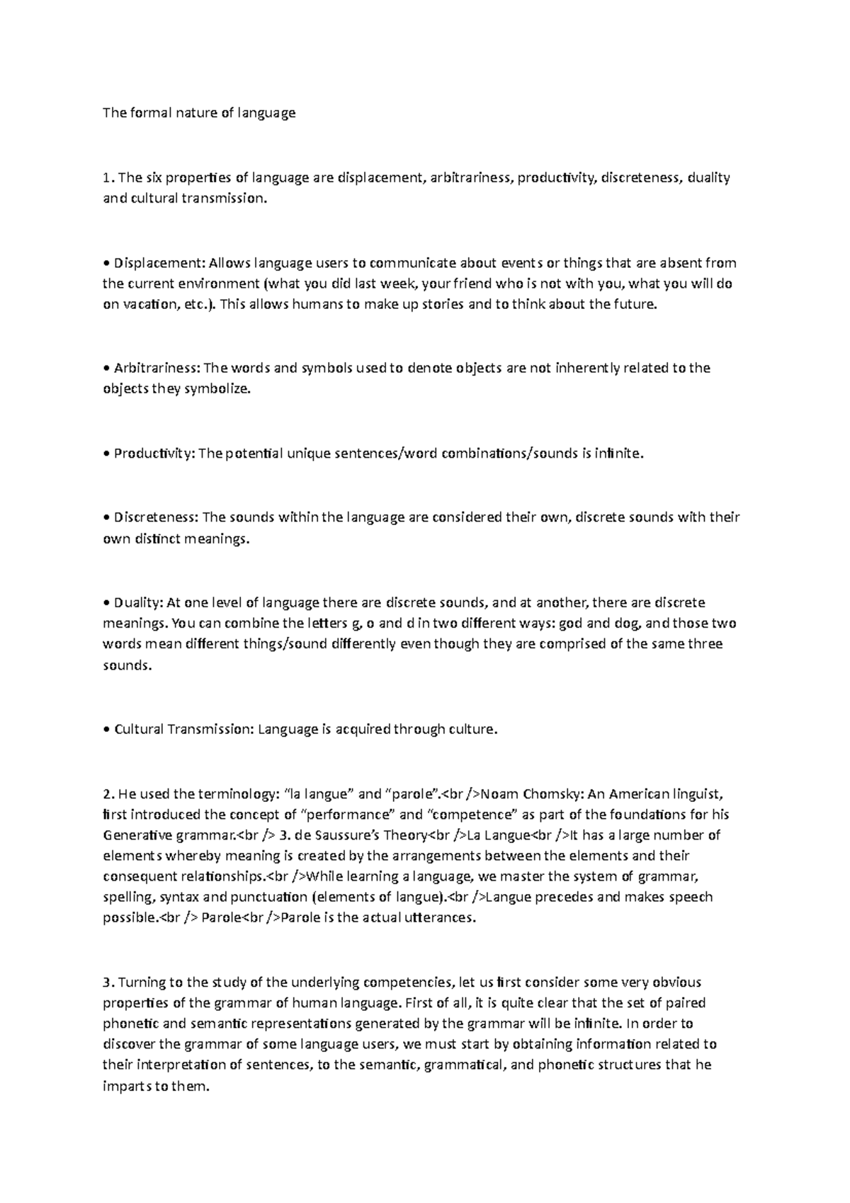 The formal nature of language - Displacement: Allows language users to ...