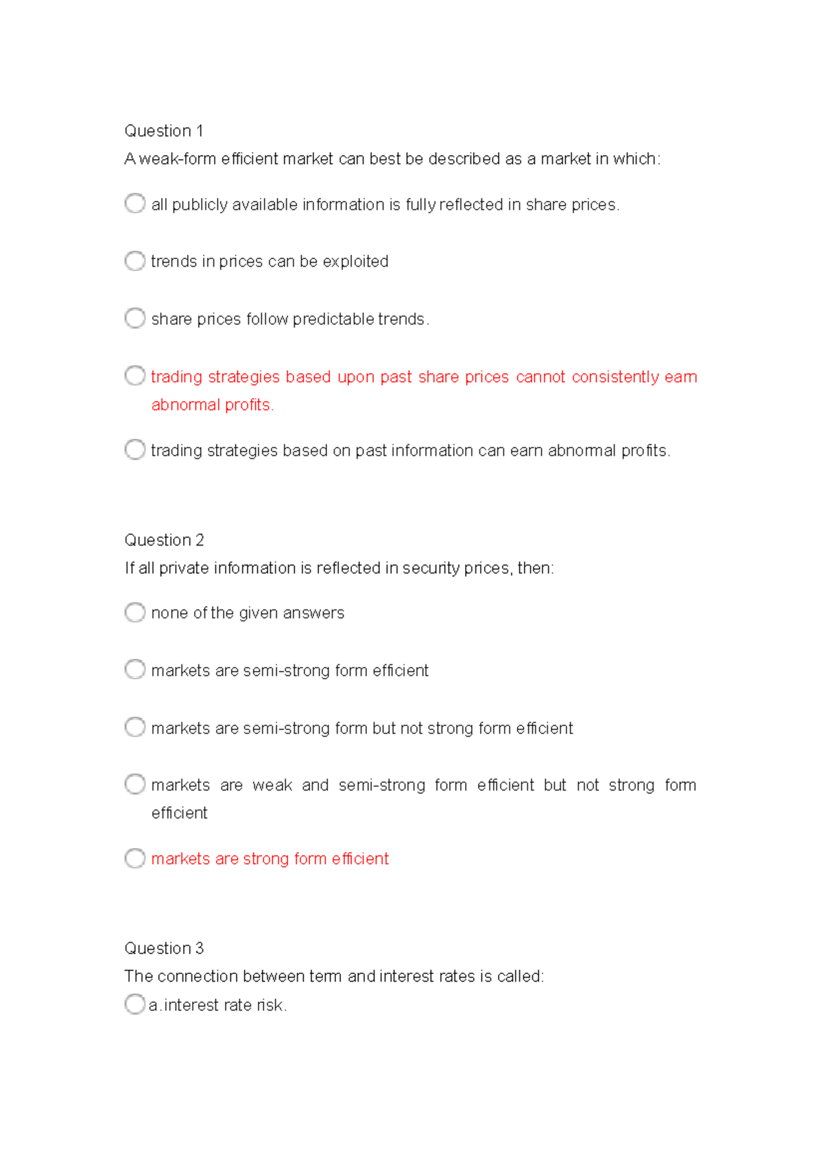 Quiz 10 - Solved - Question 1 A weak-form efficient market can best be ...