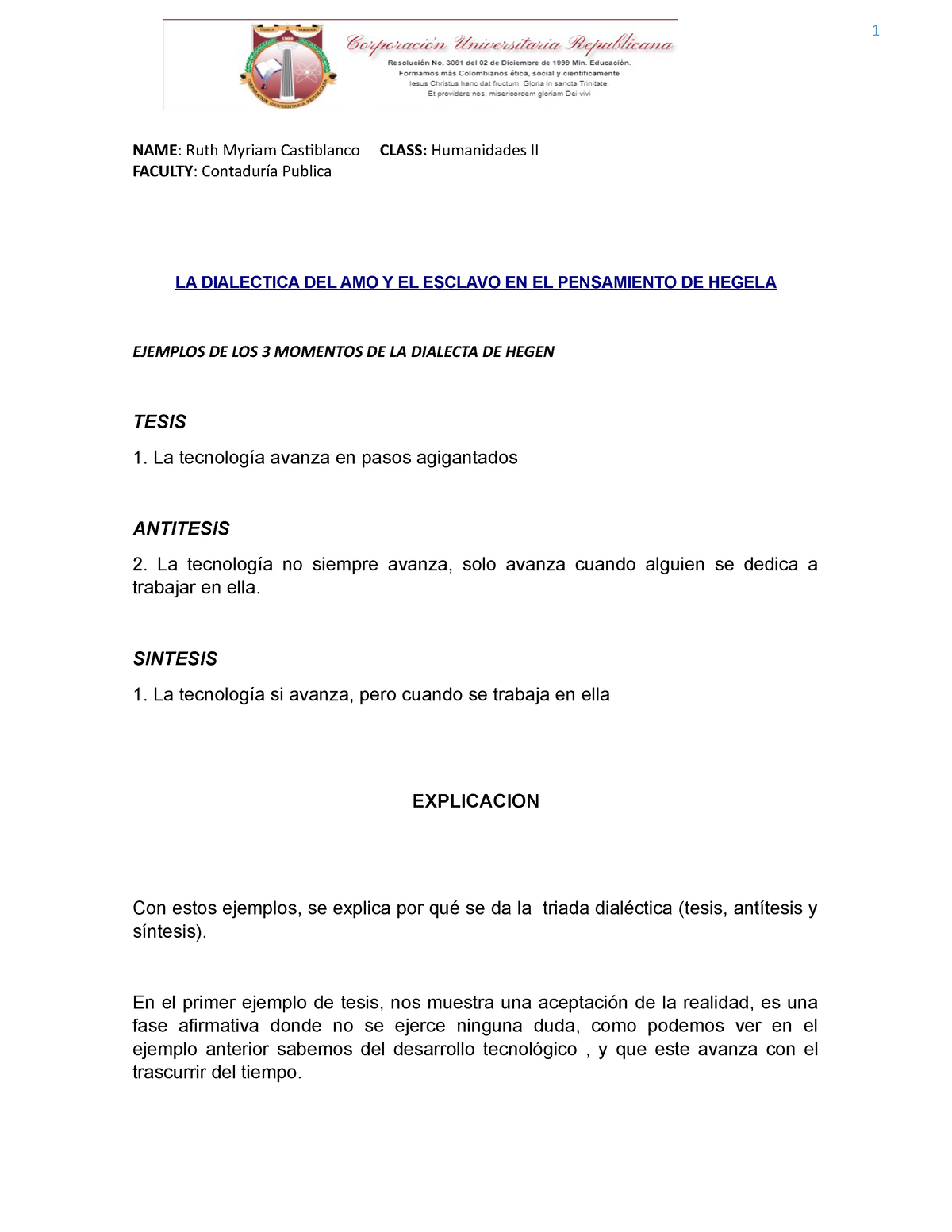 Tesis Antitesis Sintesis - NAME : Ruth Myriam Castiblanco CLASS:  Humanidades II FACULTY : Contaduría - Studocu