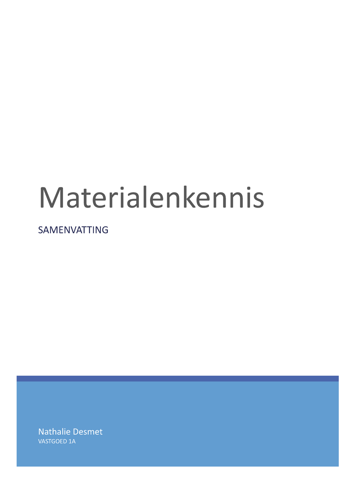 Samenvatting Materialenkennis - Nathalie Desmet VASTGOED 1A ...