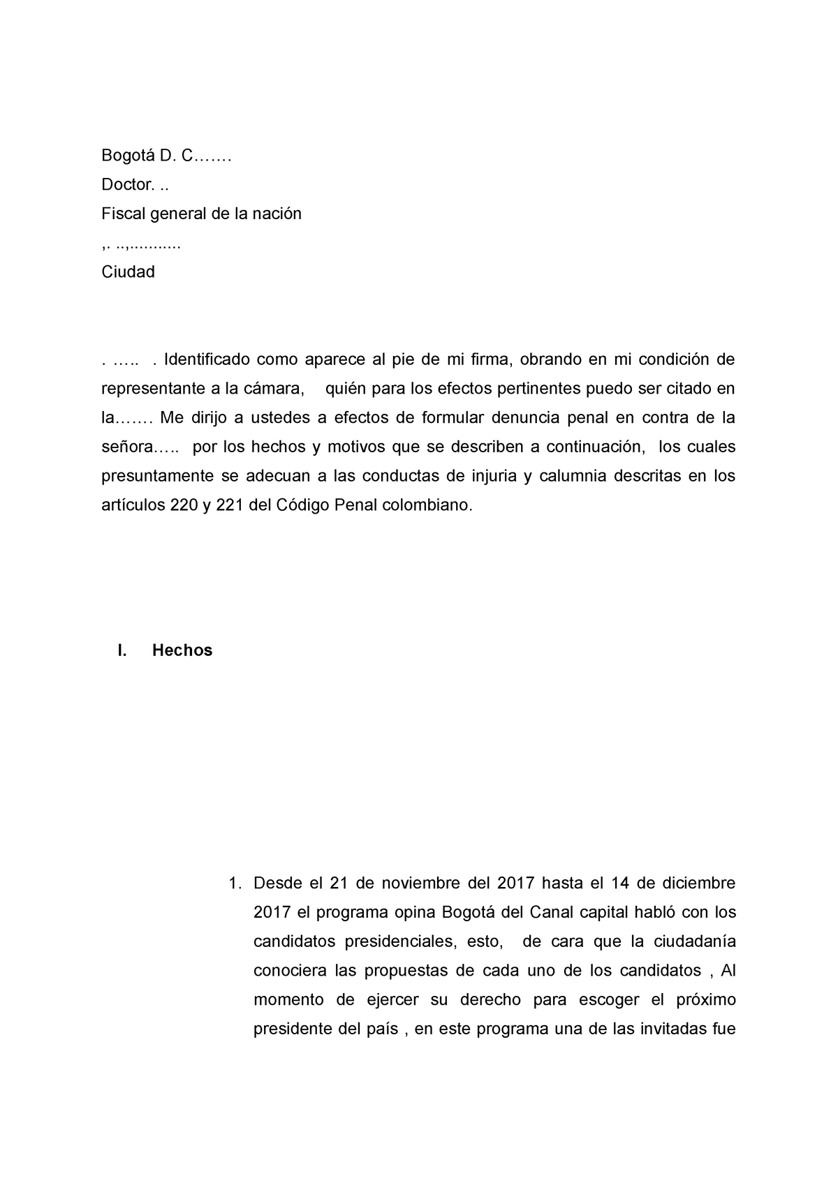 Denuncia DE Injuria Y Calumnia - Bogotá D. C....... Doctor. .. Fiscal  general de la nación ,. - Studocu