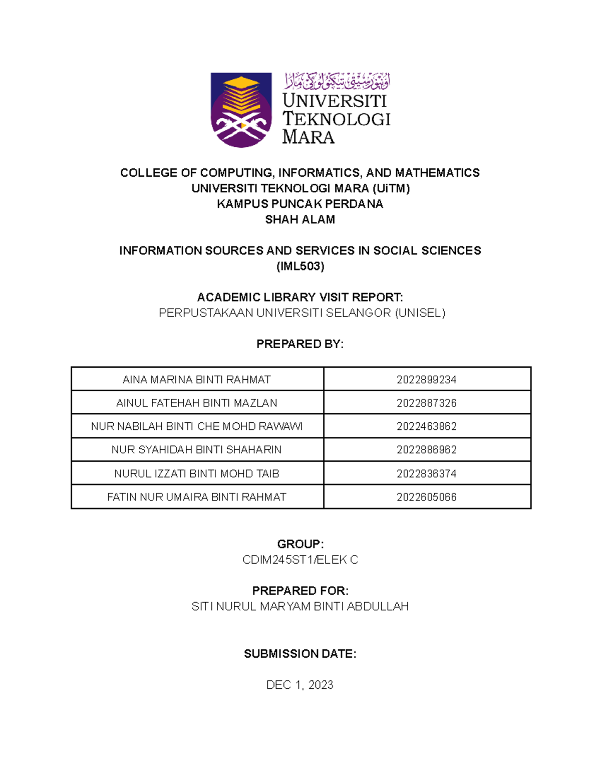 Unisel IML503 - ASSIGNMENT ACADEMIC LIBRARY VISIT REPORT - COLLEGE OF ...