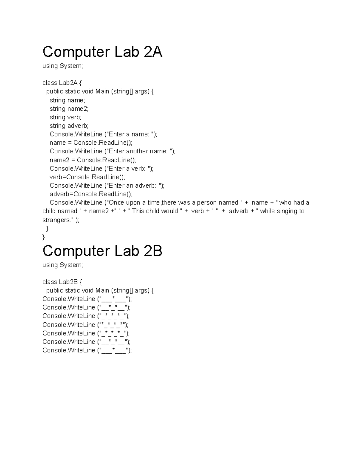 Computer Lab 2A-2C - Computer Lab 2A using System; class Lab2A { public ...