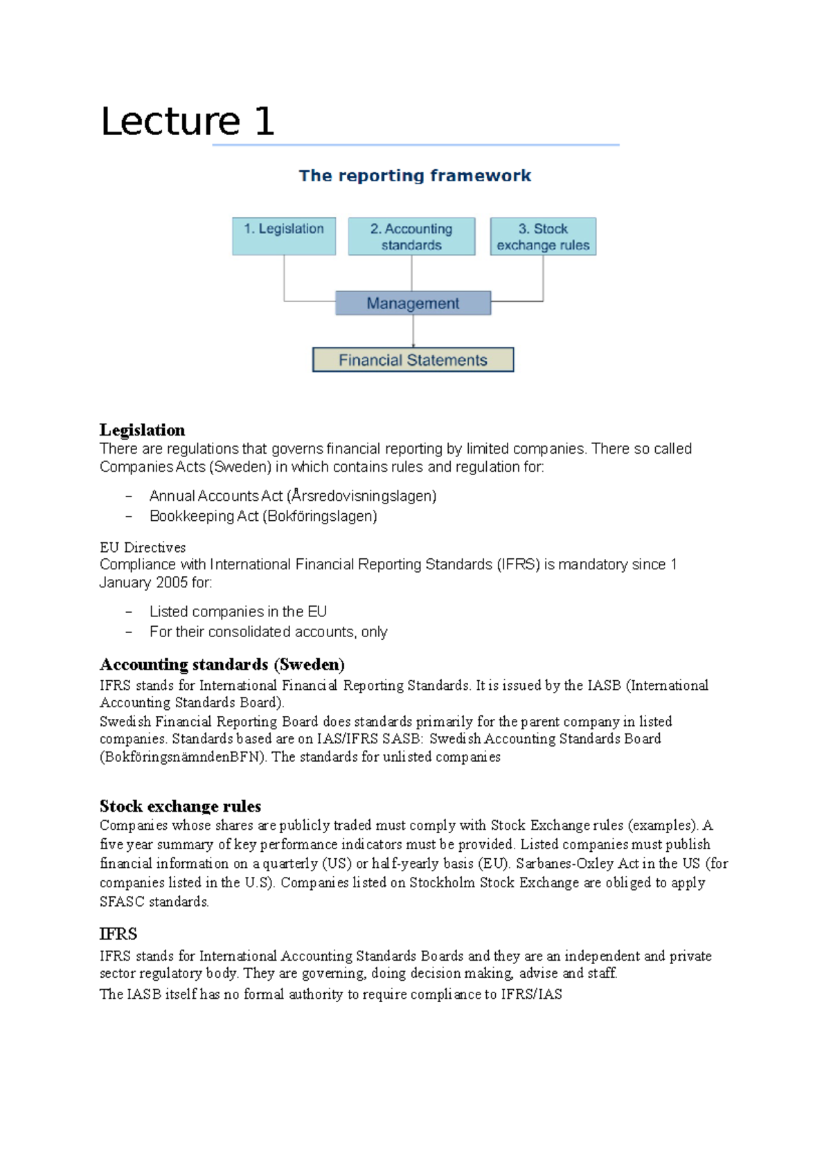 Financial reporting kopia - Lecture 1 Legislation There are regulations ...