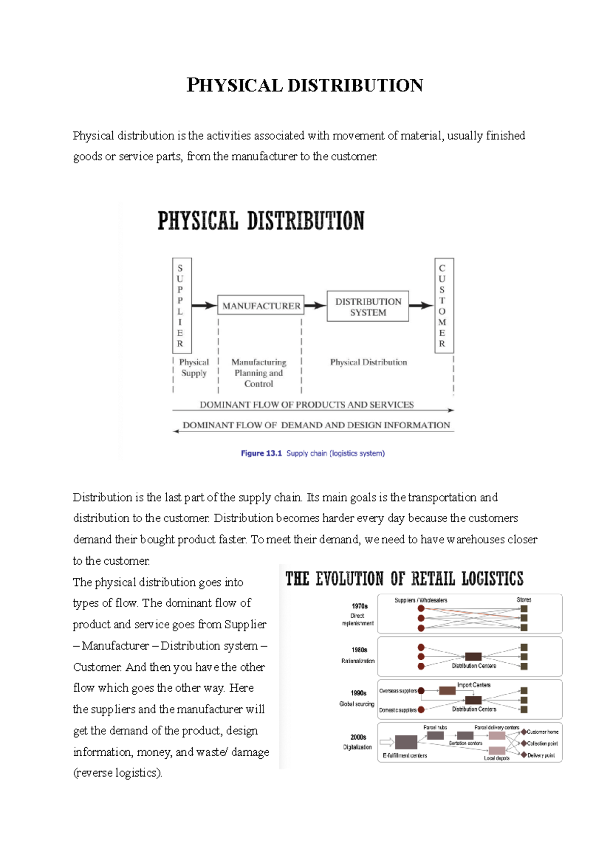 Physical Distribution (Distribusjon) PHYSICAL DISTRIBUTION Physical distribution is the