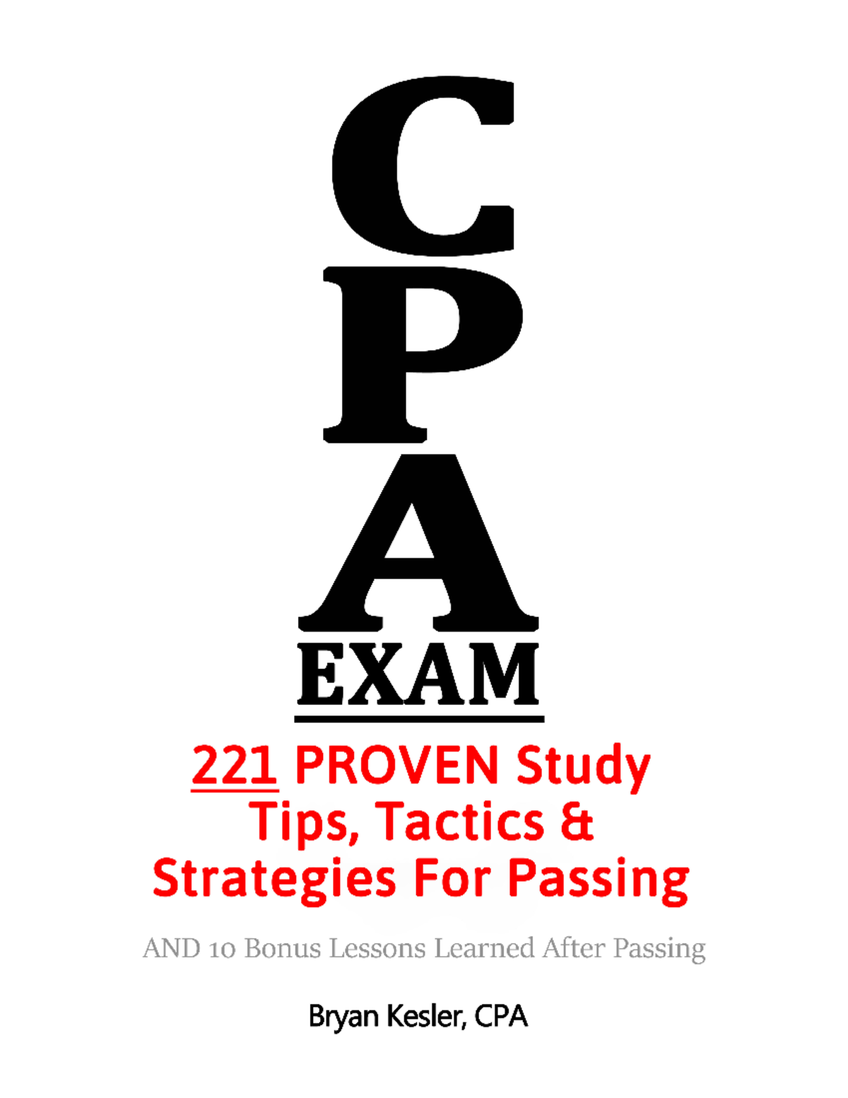 221 CPA Exam Study Tips Disclaimer I don't mean to insult your