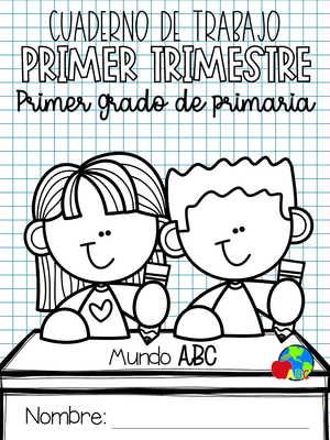 Primer GRADO PRIMER Trimestre Mundo ABC - ####### Cuaderno de trabajo Primer  grado de primaria Mundo - Studocu