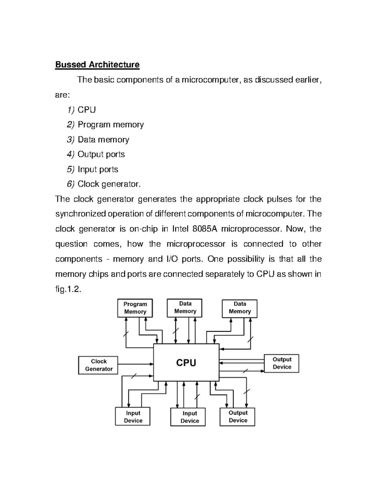 Computer Architecture - Bussed Architecture The basic components of a ...