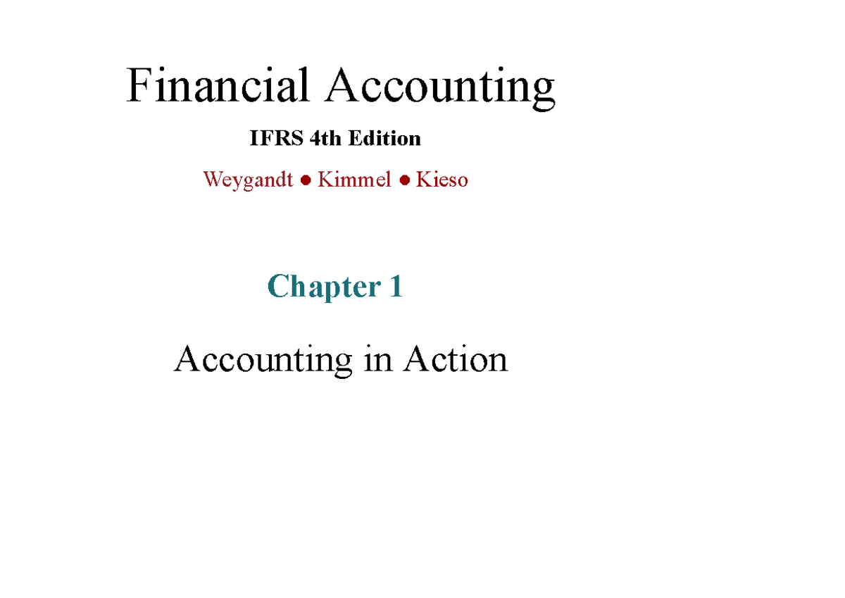 Ch01 - c01 - Financial Accounting IFRS 4th Edition Chapter 1 Accounting ...