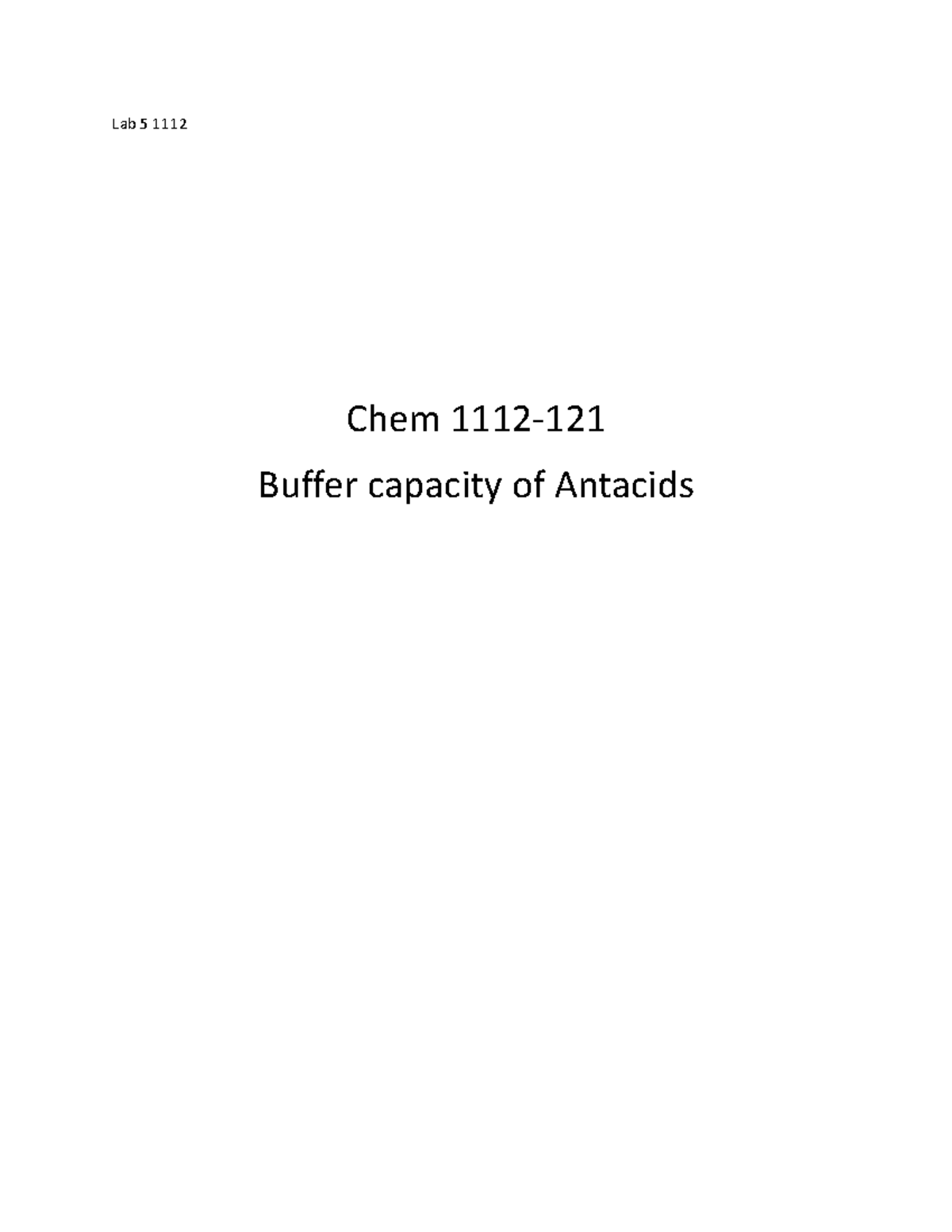 Lab 5 1112 lab 5 Lab 5 1112 Chem 1112 Buffer capacity of Antacids