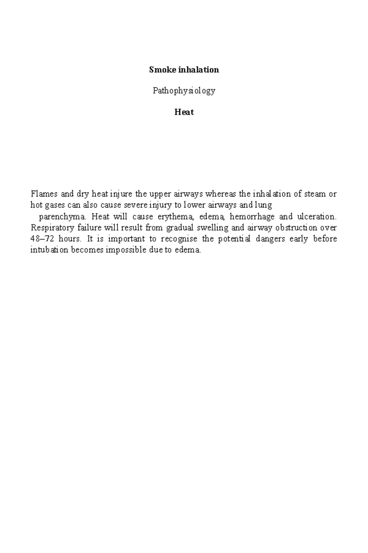 Smoke inhalation Smoke inhalation Pathophysiology Heat Flames and dry