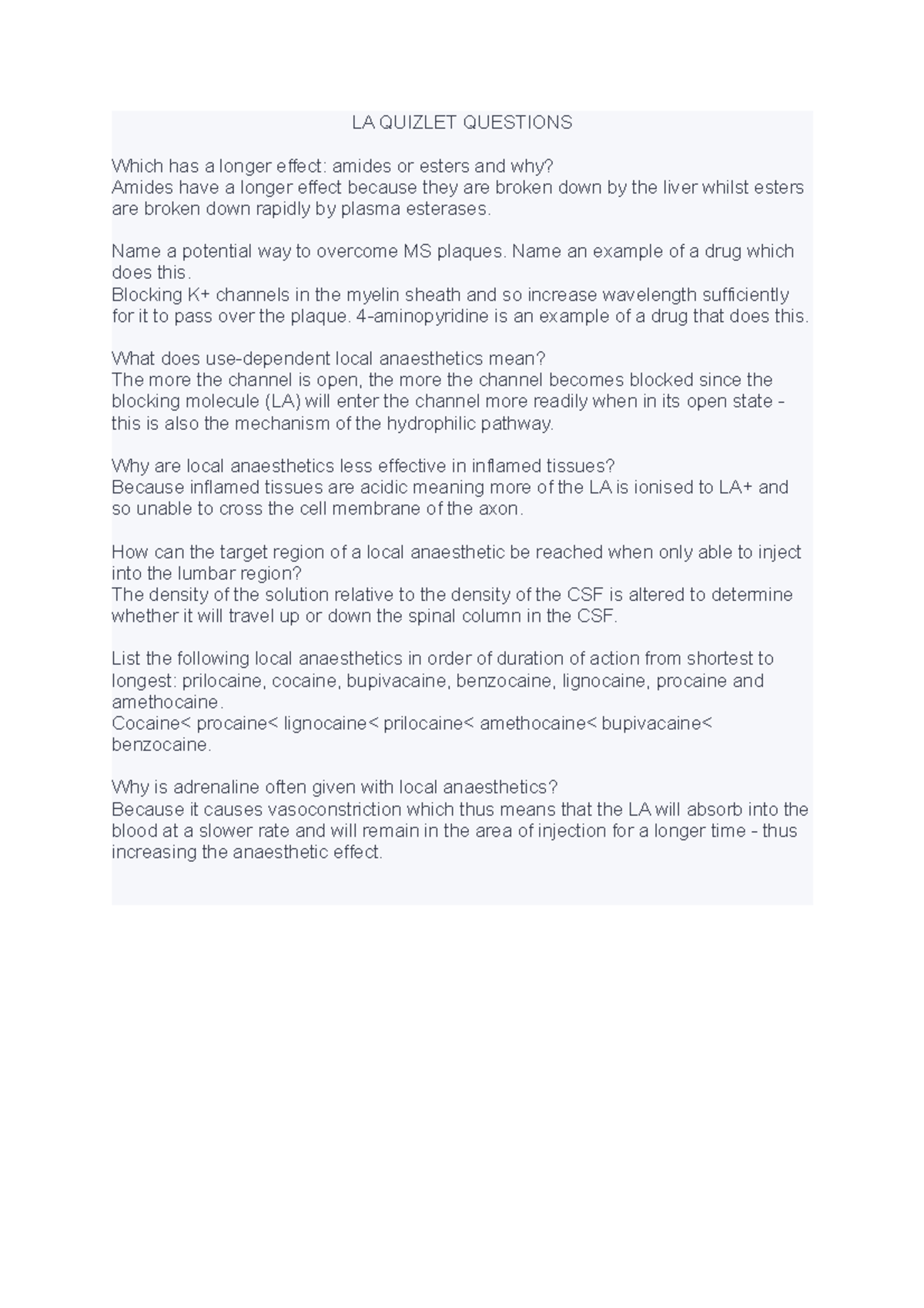 LA quizlet questions LA QUIZLET QUESTIONS Which has a longer effect