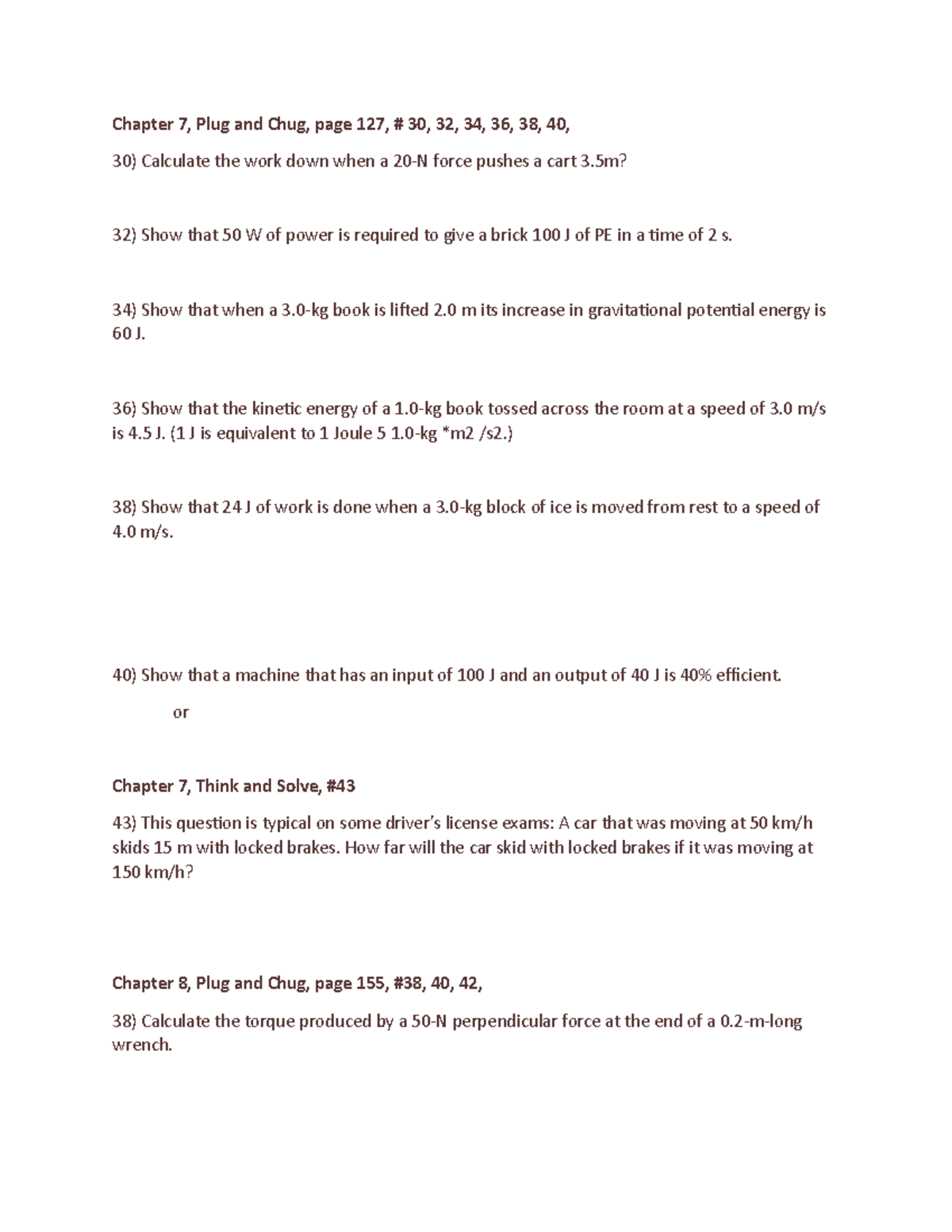 HW4 Physics Chapter 7, Plug and Chug, page 127, 30, 32, 34, 36, 38, 40, 30) Calculate the
