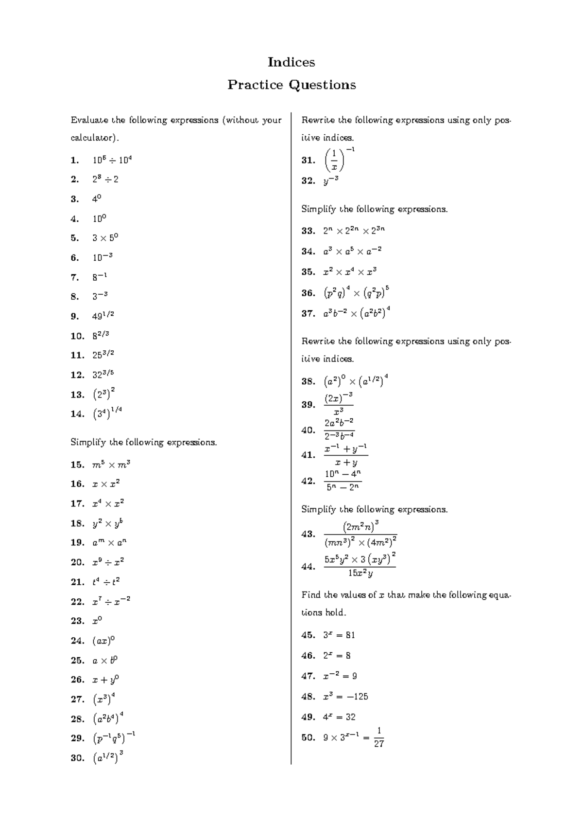 Indices practice questions Indices Practice Questions Evaluate the