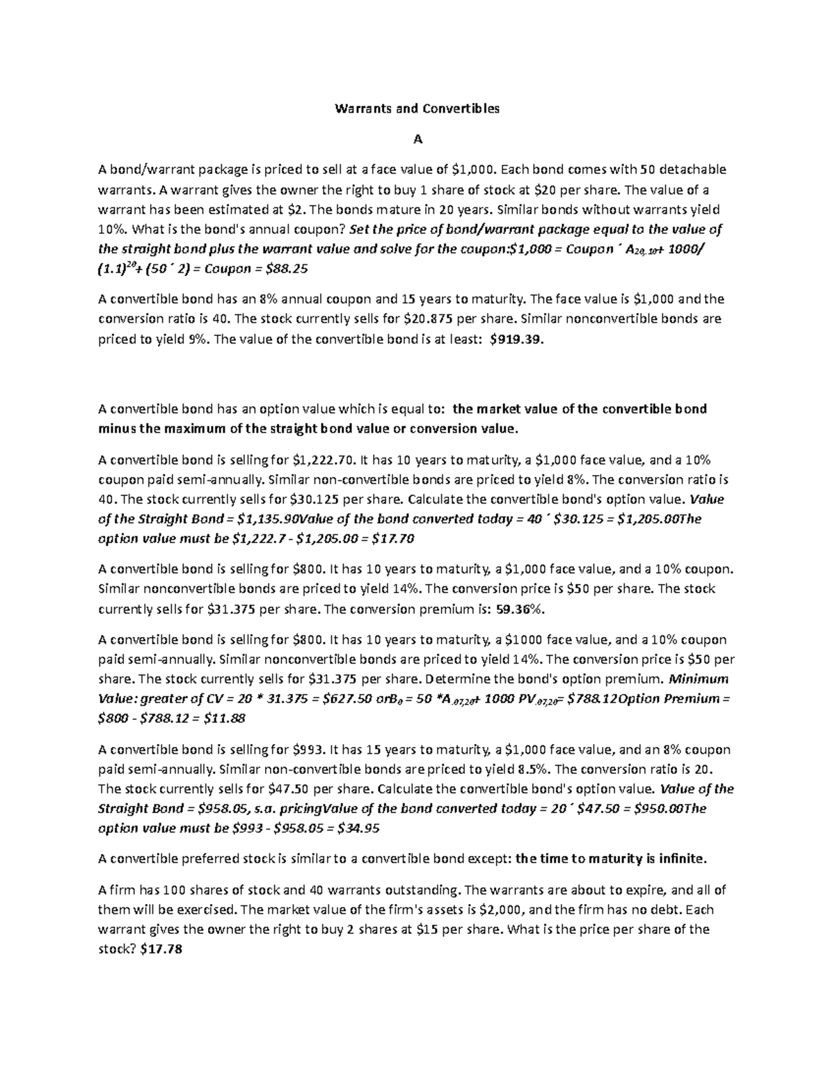 Warrants and Convertibles Each bond comes with 50 detachable warrants