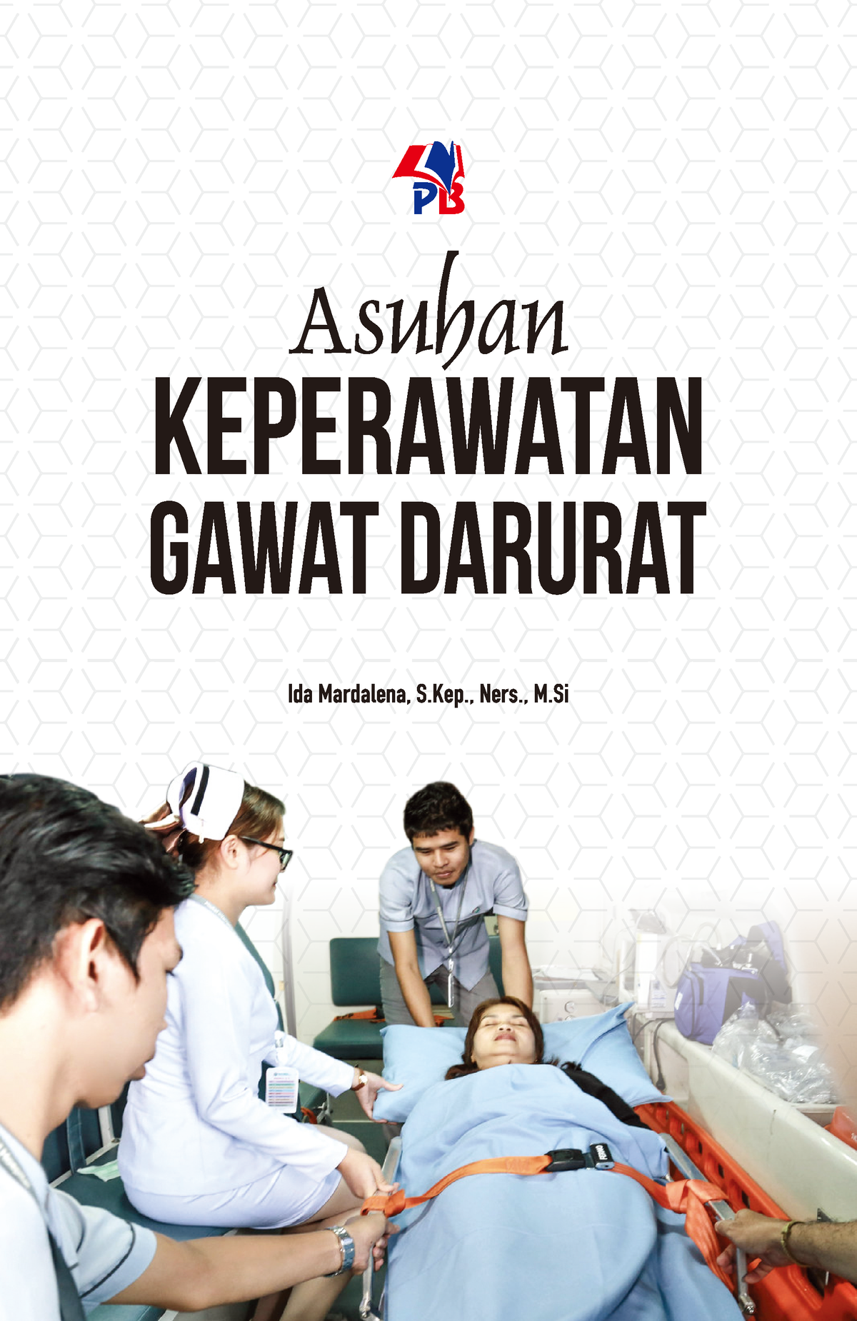 Buku Asuhan Keperawatan Gawat Darurat 19-07-2017 - 2 Asuhan Keperawatan ...