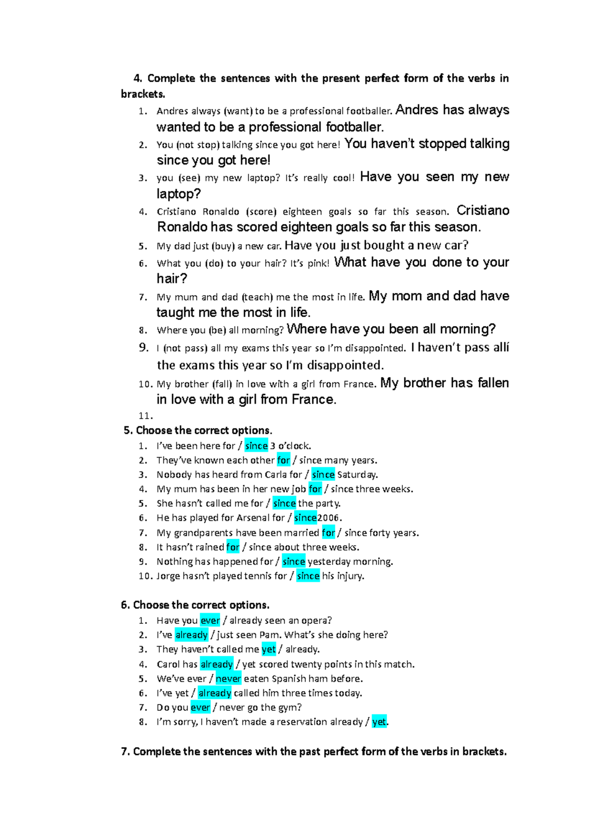 Verbal Tenses Exercises JAN 4. Complete the sentences with the