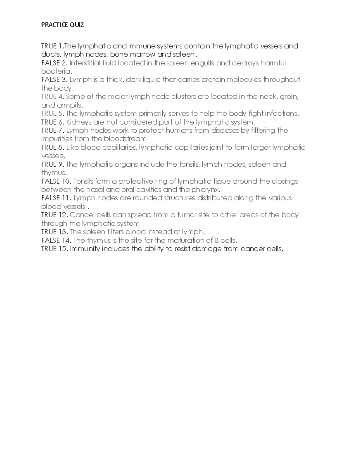Lymphatic System Quiz Review PRACTICE QUIZ TRUE 1 lymphatic and