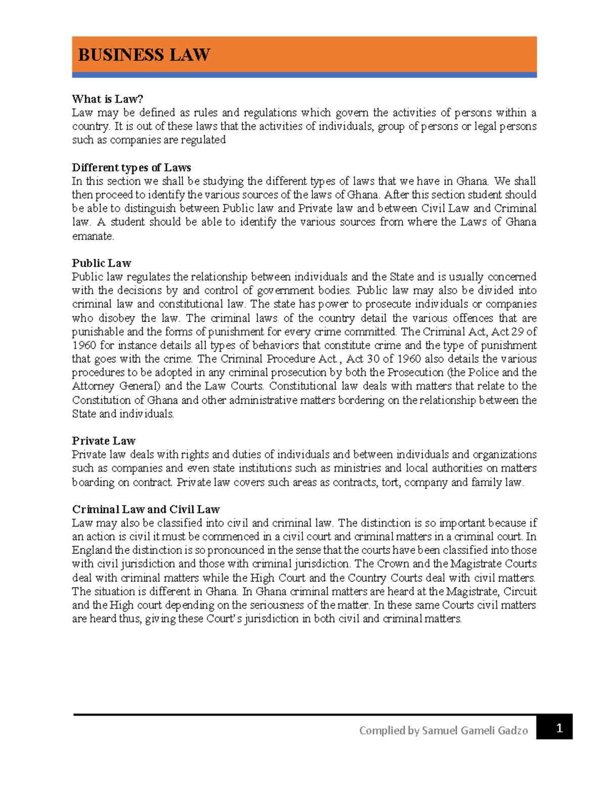 Business Law Law What is Law? Law may be defined as rules and