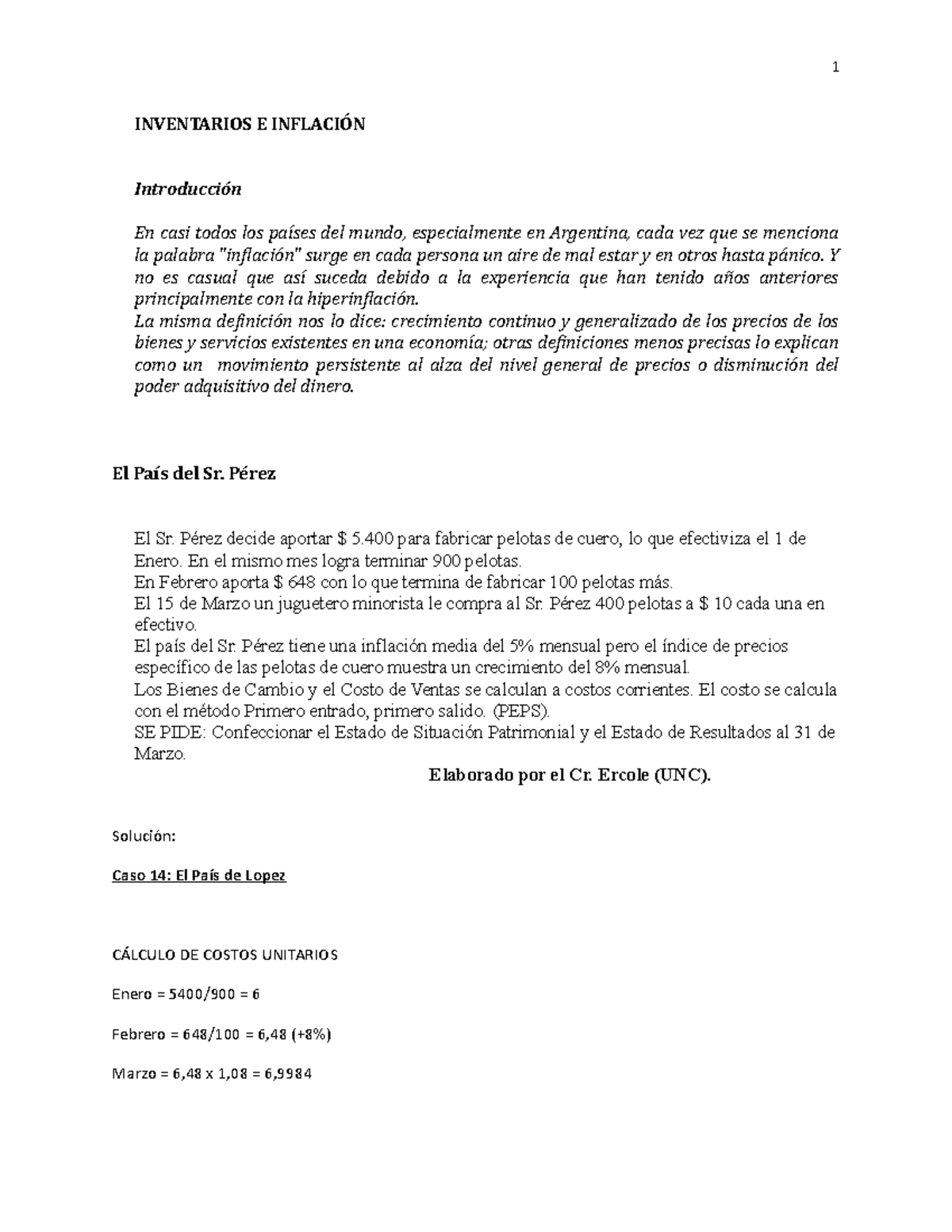 Ejercicio resuelto de inventarios e inflación 1 INVENTARIOS E INFLACIÓN Introducción En casi