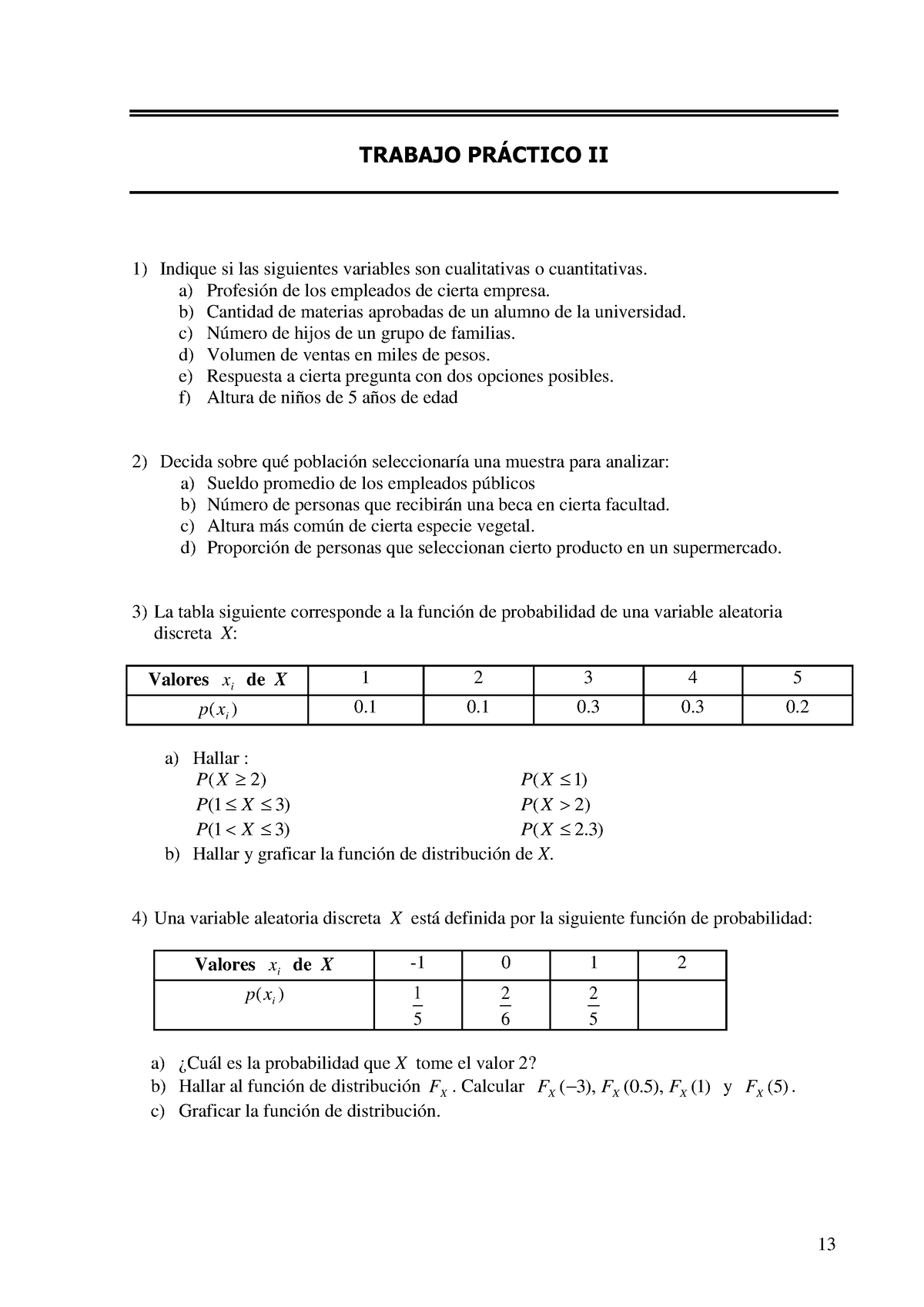 Trabajo-practico-II-Estadistica-2015 - TRABAJO PR¡CTICO II Indique Si ...