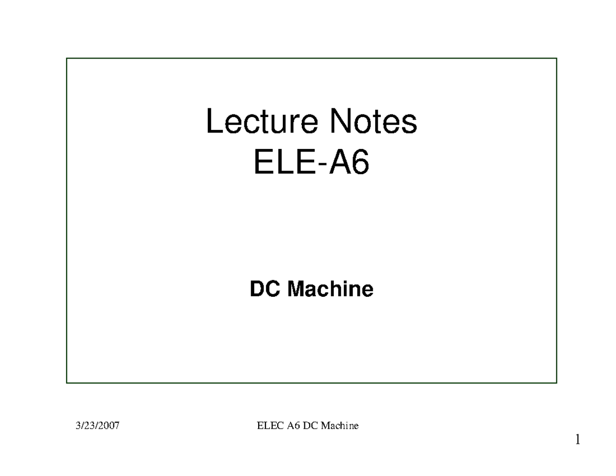 Lecture Notes ELE-A6 DC Machine - Lecture Notes ELE-A6 DC Machine 3/23 ...
