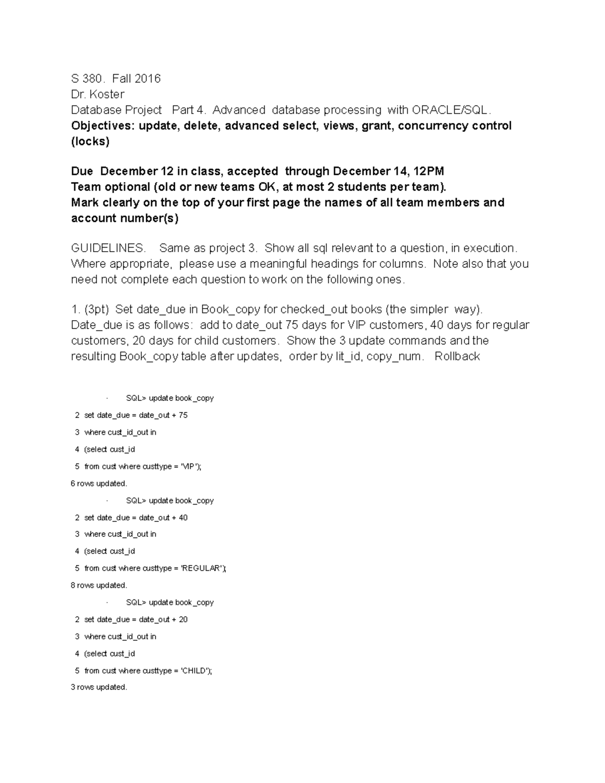 Project 4answers - S 380. Fall 2016 Dr. Koster Database Project Part 4 ...