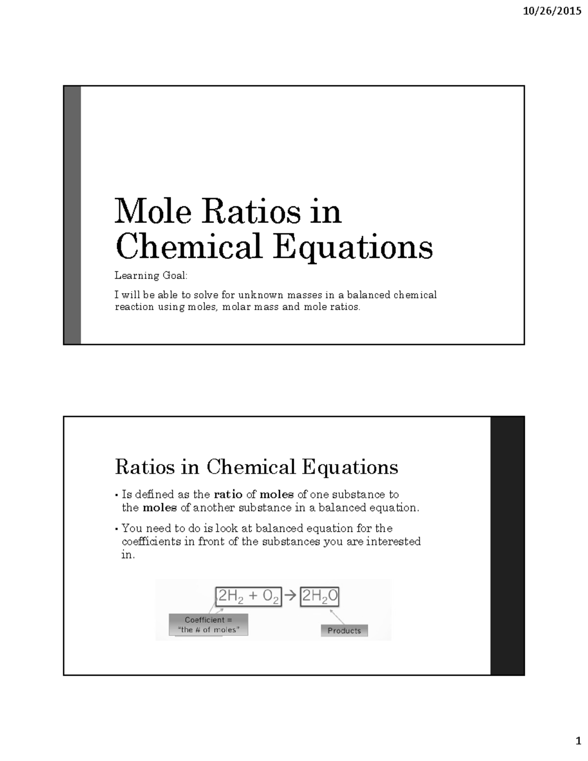 7 Mole Ratios in Chemical Equations - 10/26/ 1 Mole Ratios in Chemical ...