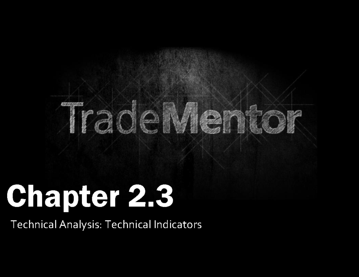 2 3 technical analysis technical indicators Chapter 2. Technical