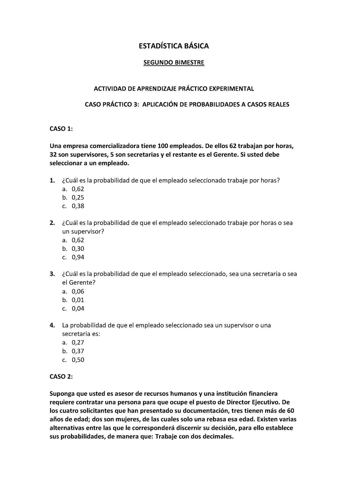 Caso Práctico 3-Segundo Bimestre-1 - ESTADÕSTICA B¡SICA SEGUNDO ...